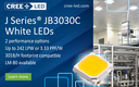 Cree LED J Series® JB3030C White LEDs- Top-tier LED Efficacy