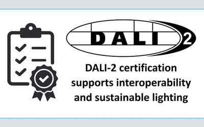 DALI-2 Certification Supports Interoperability and Sustainable Lighting DALI-2 Certification Supports Interoperability and Sustainable Lighting