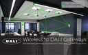 DALI Alliance Issues Specifications for Wireless to DALI Gateways DALI Alliance Issues Specifications for Wireless to DALI Gateways