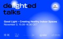 DeLIGHTed Talks: Good Light – How to Create it Indoors | November 3rd, 2025 (3PM CST) DeLIGHTed Talks: Good Light – How to Create it Indoors | November 3rd, 2025 (3PM CST)