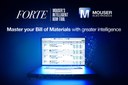 Mouser Unveils FORTE, a Revolutionary New BOM Tool Mouser Unveils FORTE, a Revolutionary New BOM Tool
