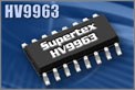 Supertex' HV9963 "Closed-Loop" LED Driver Provides High LED Current Accuracy and Consistent Brightness