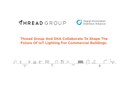 Thread Group and DiiA Collaborate to Shape the Future of IoT Lighting for Commercial Buildings